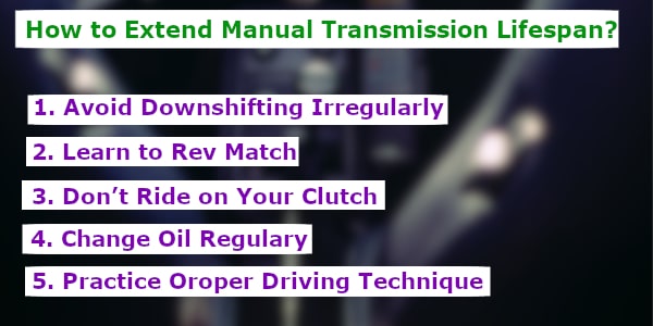 how to extend manual transmission lifespan