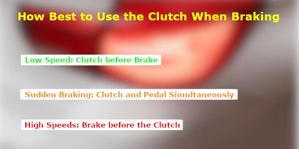 how best to use the clutch when braking