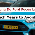 How Long Do Ford Focus Last (& Which Years to Avoid)