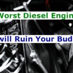 10 Worst Diesel Engines that will Ruin Your Budget