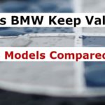 Does BMW Keep Value? (8 Models Depreciation Charts)