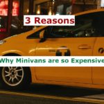 3 Reasons Why Minivans are so Expensive