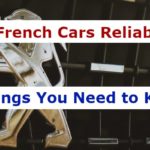 Are French Cars Reliable? 16 Things You Need to Know