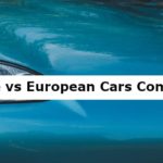 Japanese vs European Cars Comparison (Reliability, Price, etc.)