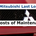 Do Mitsubishi Last Long? (and Costs of Maintenance)