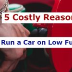 5 Costly Reasons to not Run a Car on Low Fuel