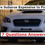 Are Subarus Expensive to Fix? 7 Questions Answered