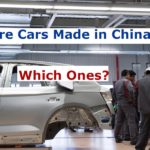 Are Cars Made in China? Which Ones?