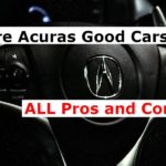 Are Acuras Good Cars? ALL Pros and Cons