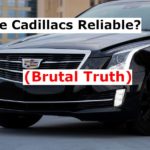 Are Cadillacs Reliable? (Brutal Truth)