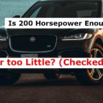 Is 200 Horsepower Enough or too Little? (Checked)