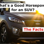 What’s a Good Horsepower for an SUV? The Facts