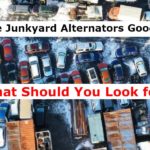 Are Junkyard Alternators Good? What Should You Look for?