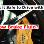 Is it Safe to Drive with Low Brake Fluid? (Solved)