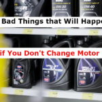 4 Bad Things that Will Happen if You Don’t Change Motor Oil