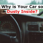 Why is Your Car so Dusty Inside? (Solution)