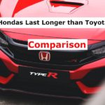 Do Hondas Last Longer than Toyotas (Comparison)